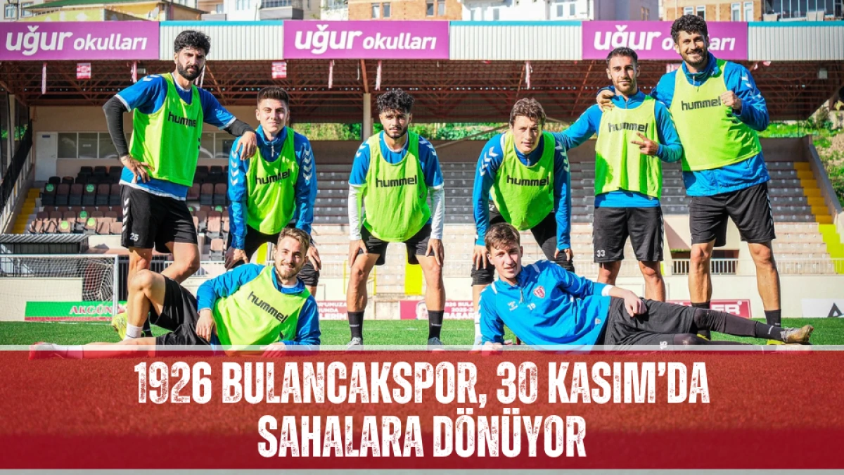 1926 Bulancakspor, 30 Kasım’da sahalara dönüyor