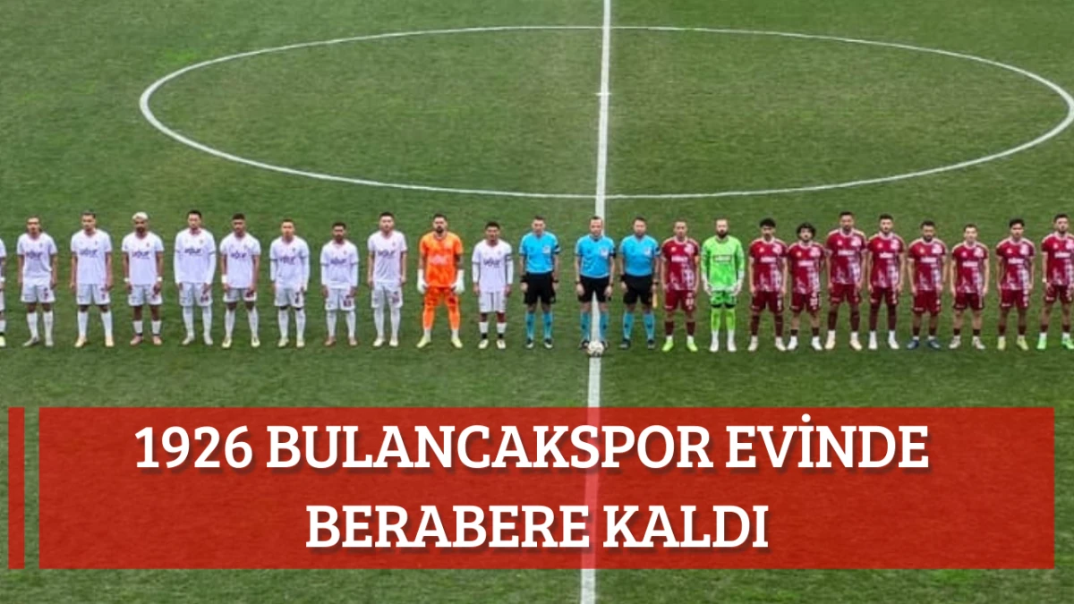 1926 Bulancakspor Evinde Berabere Kaldı