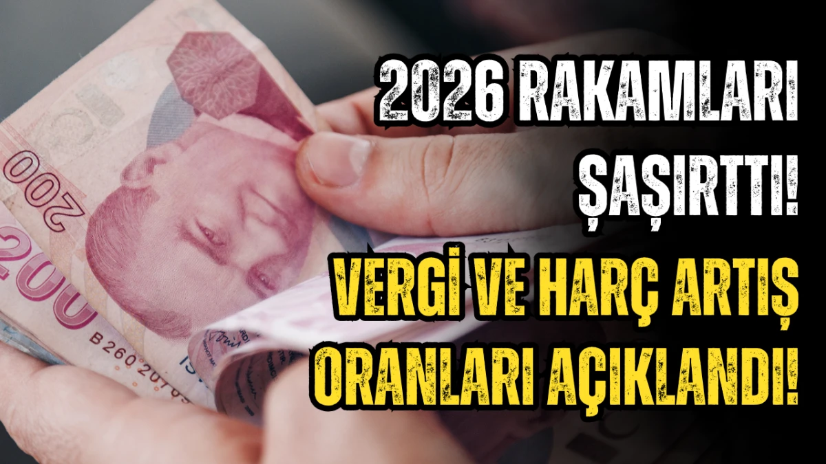 2026 vergi ve harç artış oranları açıklandı