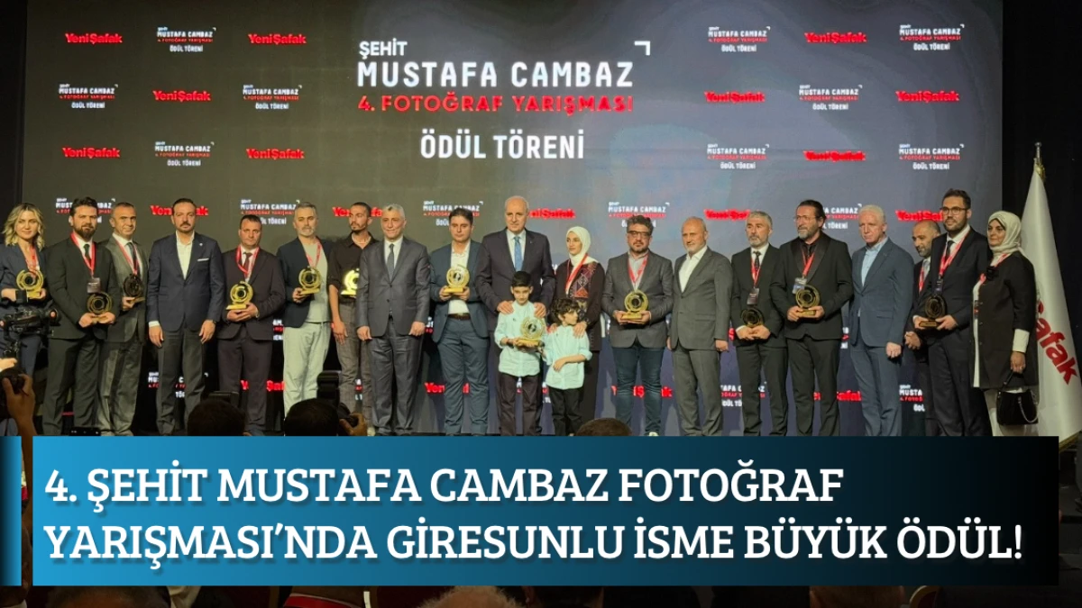 4. Şehit Mustafa Cambaz Fotoğraf Yarışması’nda Giresunlu isme büyük ödül!