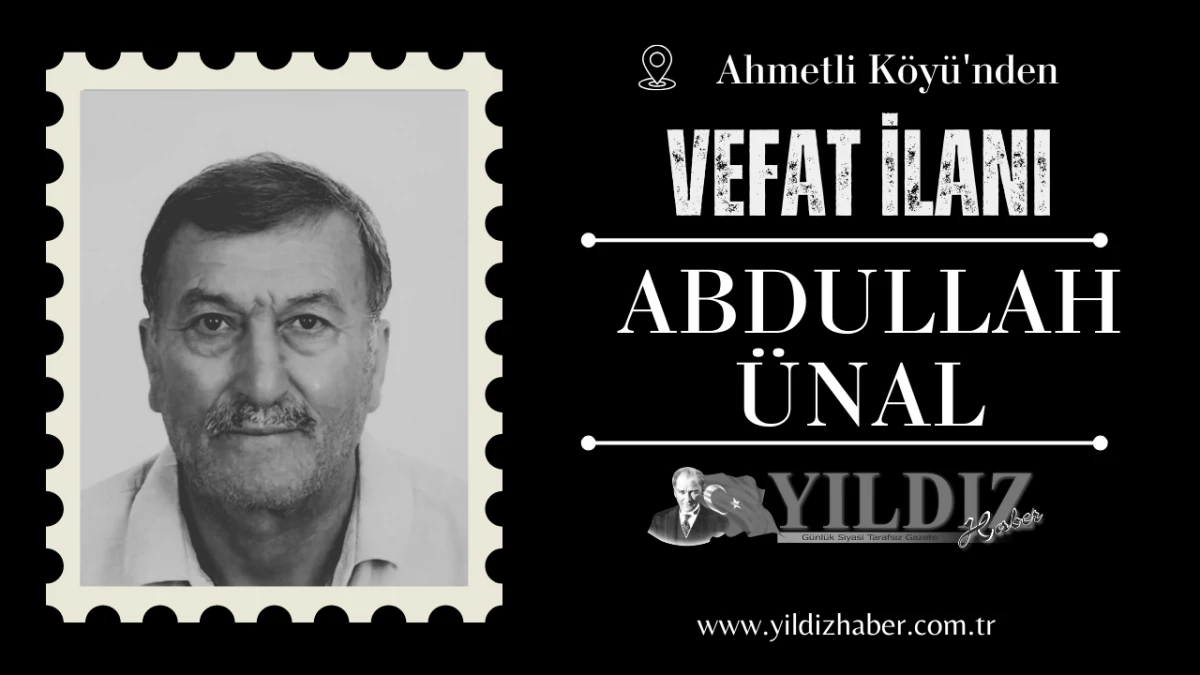  Abdullah &Uuml;nal vefat etti