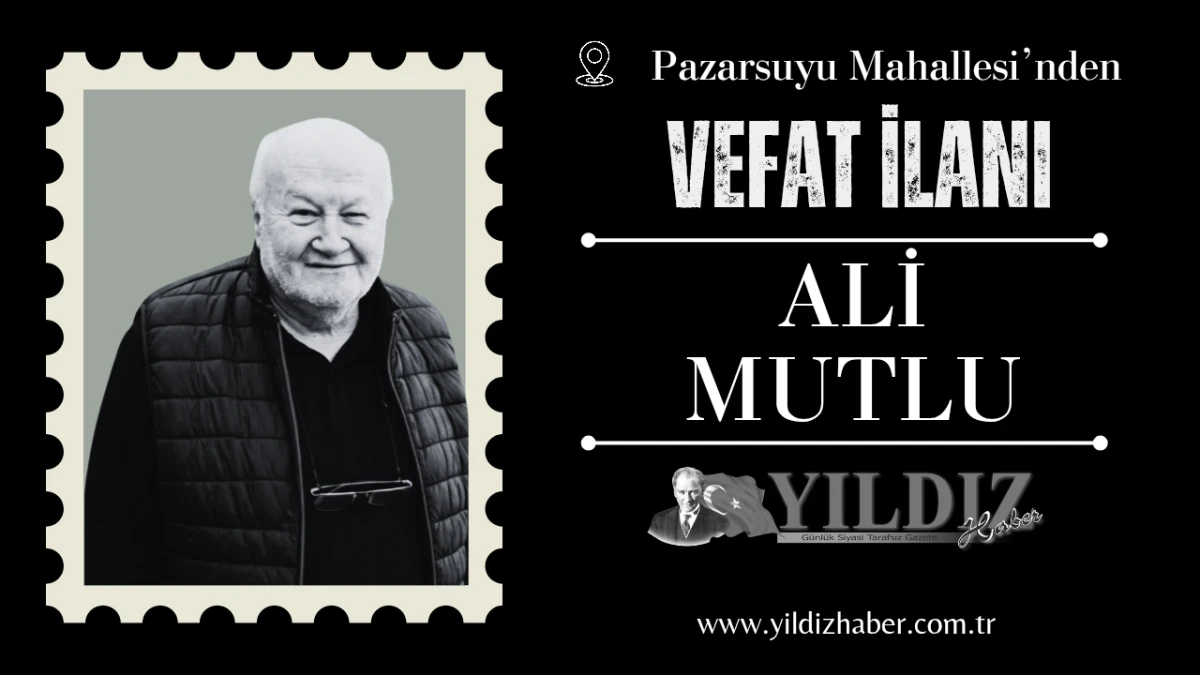Ali Mutlu vefat etti