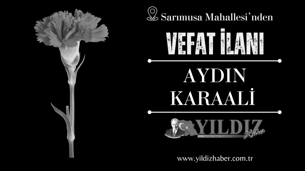 Aydın Karaali vefat etti