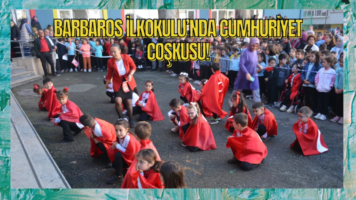 Barbaros İlkokulu’nda Cumhuriyet Coşkusu!