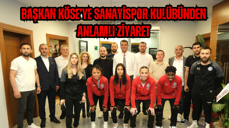 Başkan Köse'ye Sanayispor Kulübünden anlamlı ziyaret