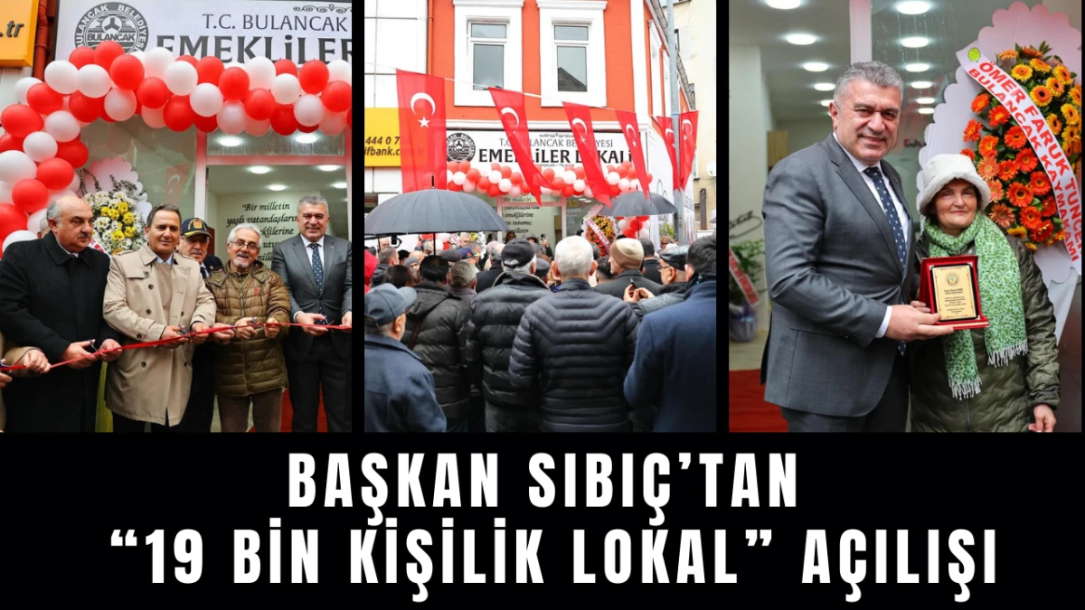 Başkan Sıbı&ccedil;&rsquo;tan &ldquo;19 Bin Kişilik Lokal&rdquo; A&ccedil;ılışı