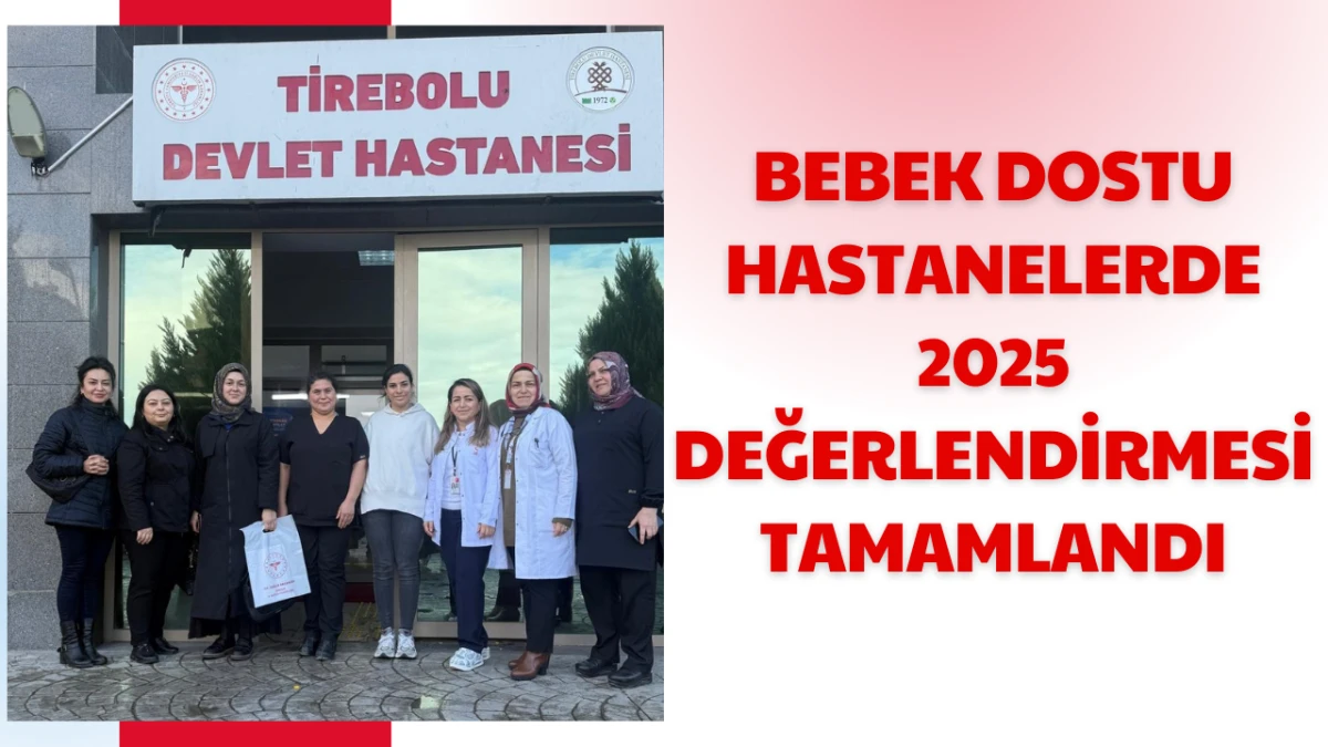 Bebek Dostu Hastanelerde 2025 Değerlendirmesi Tamamlandı