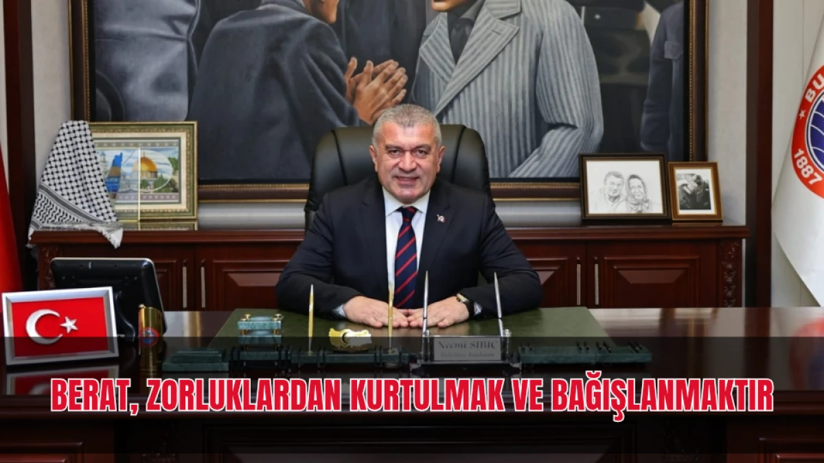 Berat, zorluklardan kurtulmak ve bağışlanmaktır