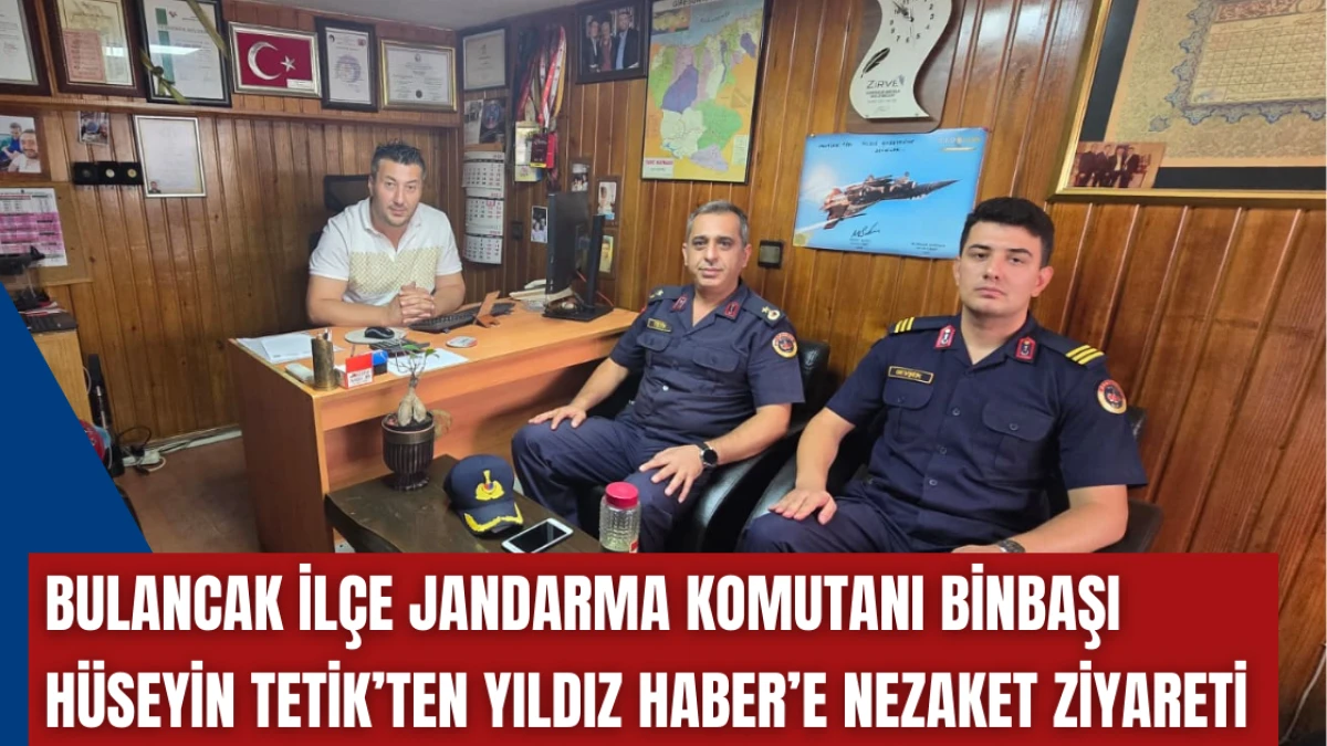 Binbaşı Hüseyin Tetik’ten Yıldız Haber’e nezaket ziyareti