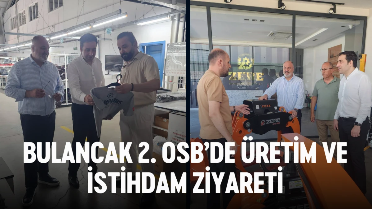 Bulancak 2. OSB&rsquo;de &Uuml;retim ve İstihdam ziyareti