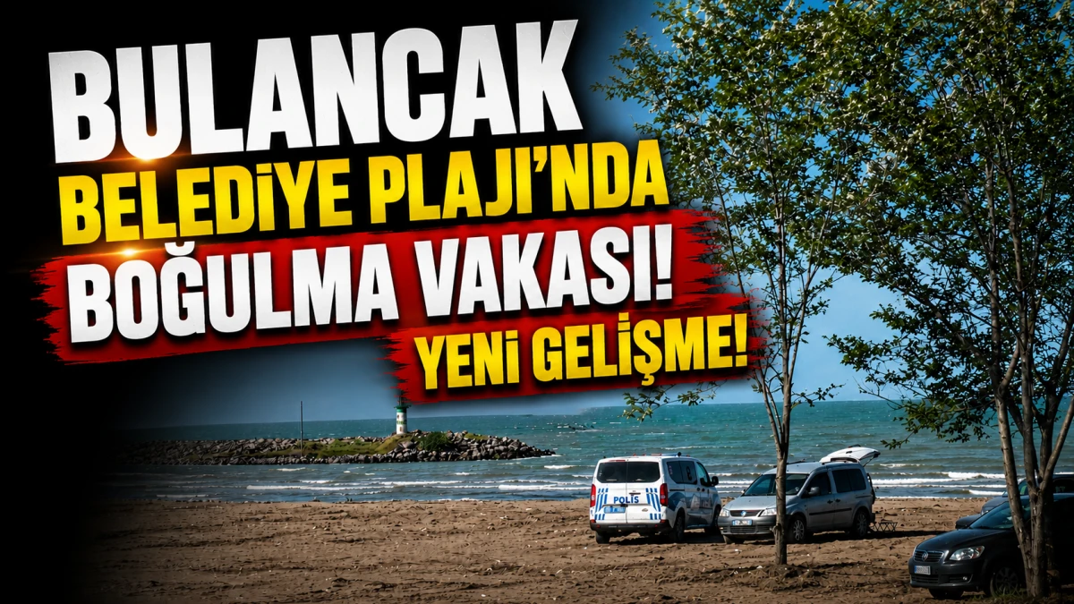 Bulancak Belediye Plajı&rsquo;ndaki boğulma vakasında yeni gelişme! 