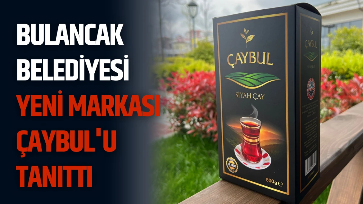 Bulancak Belediyesi yeni markası &Ccedil;AYBUL'u tanıttı
