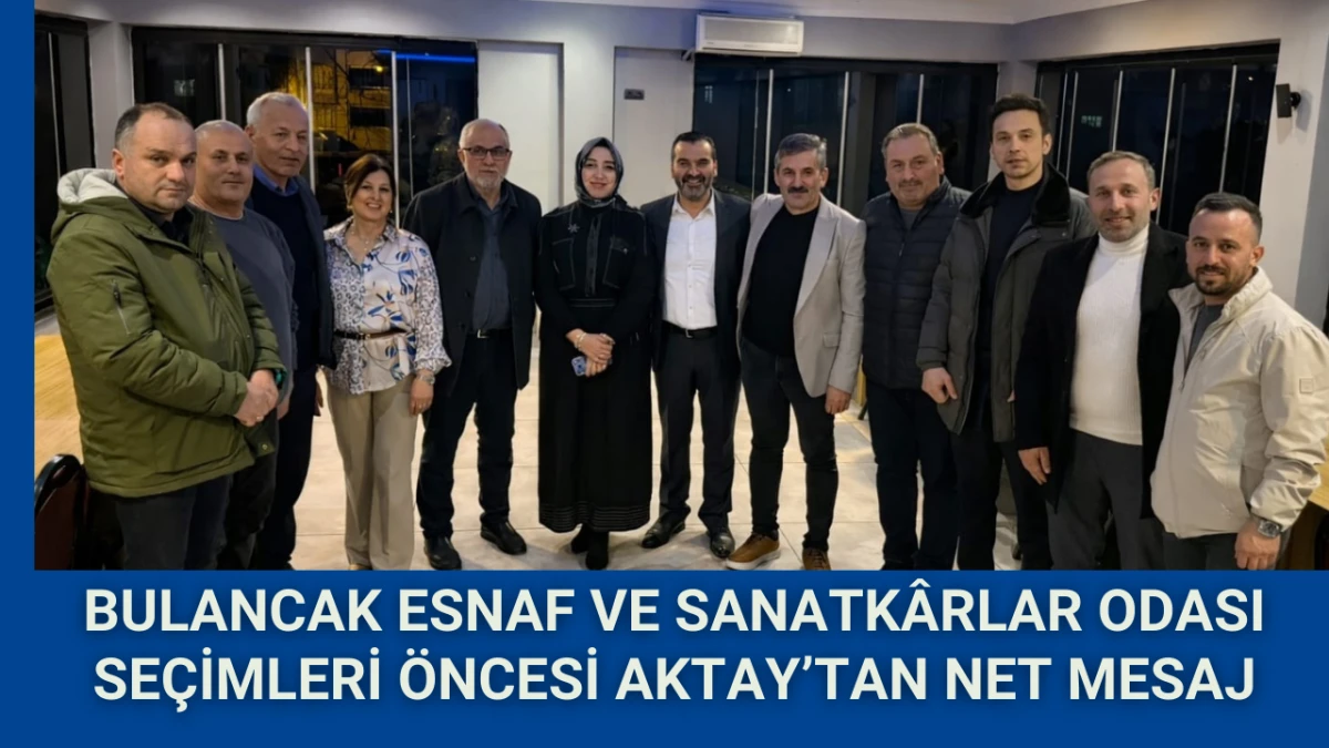 Bulancak Esnaf ve Sanatk&acirc;rlar Odası Se&ccedil;imleri &Ouml;ncesi Aktay&rsquo;tan Net Mesaj 