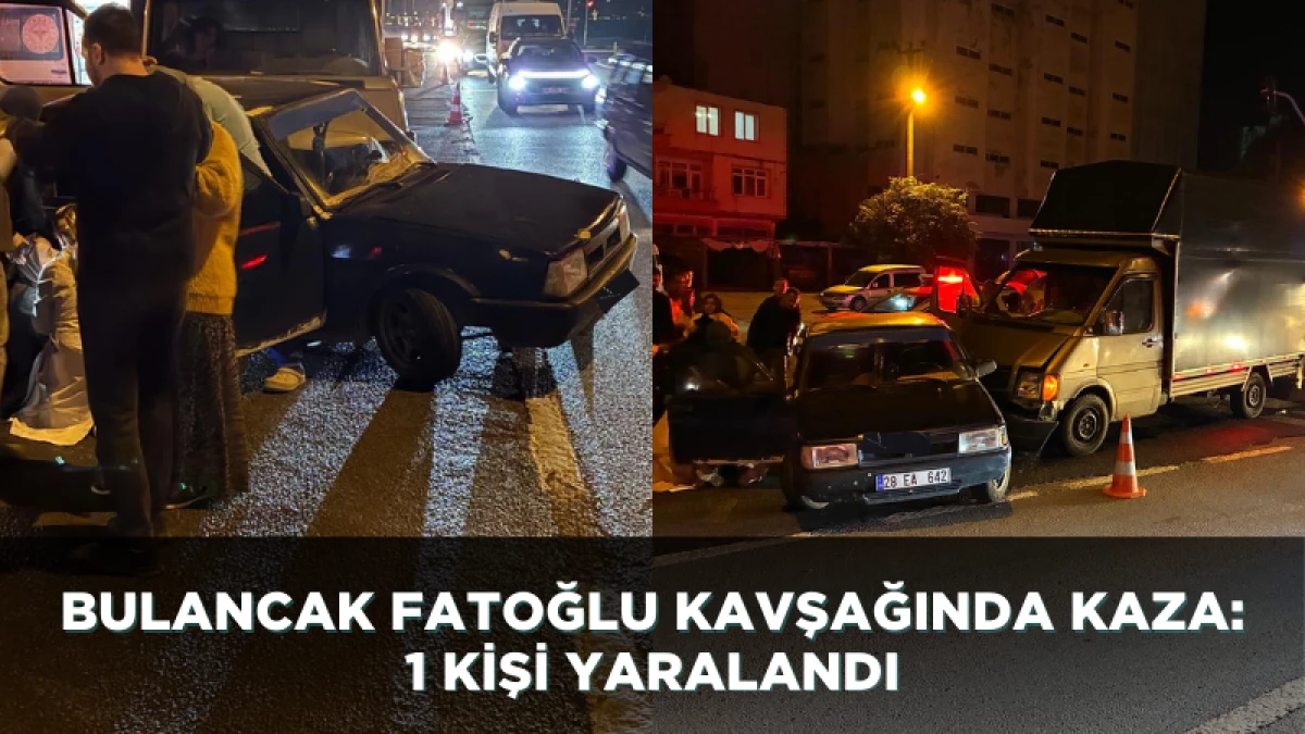 Bulancak Fatoğlu Kavşağında Kaza: 1 Kişi Yaralandı