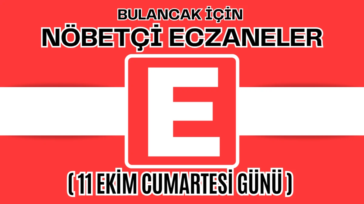 Bulancak İçin 11 Ekim Cumartesi Nöbetçi Eczane Hangisi?