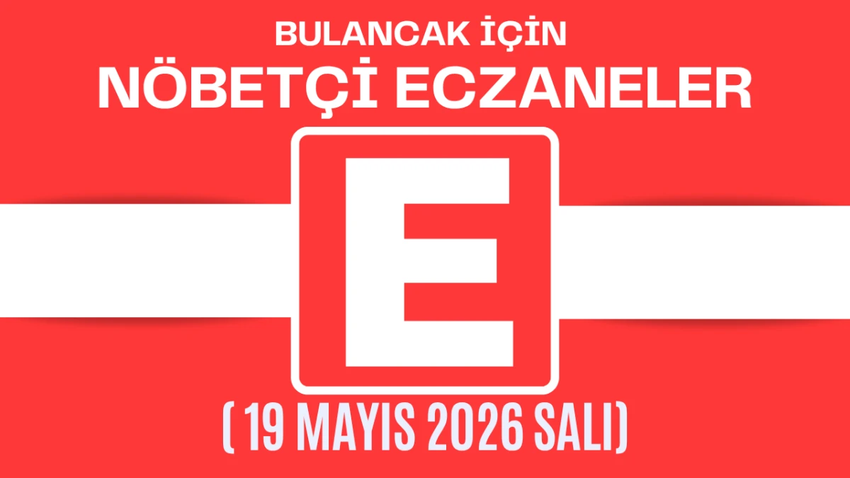 Bulancak İ&ccedil;in 19 Mayıs Salı Akşamı N&ouml;bet&ccedil;i Eczane Hangisi?