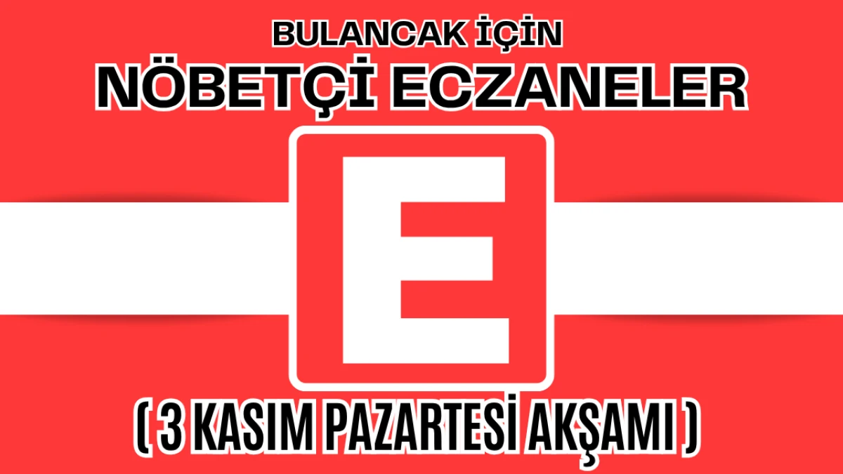 Bulancak İçin 3 Kasım Pazartesi Nöbetçi Eczane Hangisi?