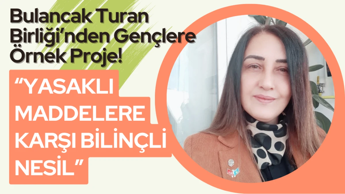 Bulancak Turan Birliği’nden Gençlere Örnek Proje! “Yasaklı Maddelere Karşı Bilinçli Nesil”
