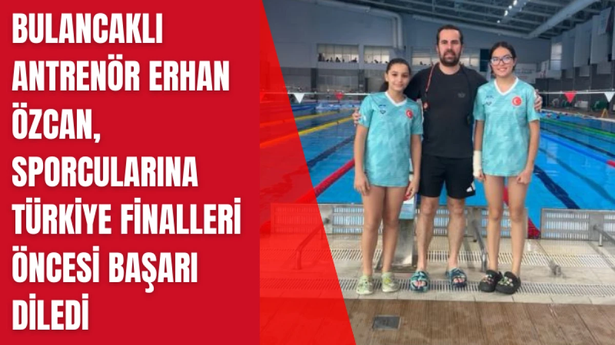 Bulancaklı Antrenör Erhan Özcan, sporcularına Türkiye Finalleri öncesi başarı diledi