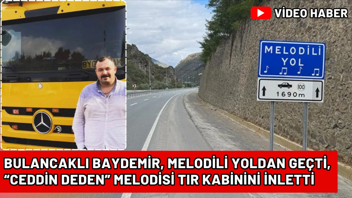 Bulancaklı Baydemir, Melodili Yoldan Geçti “Ceddin Deden” Melodisi Tır Kabinini İnletti