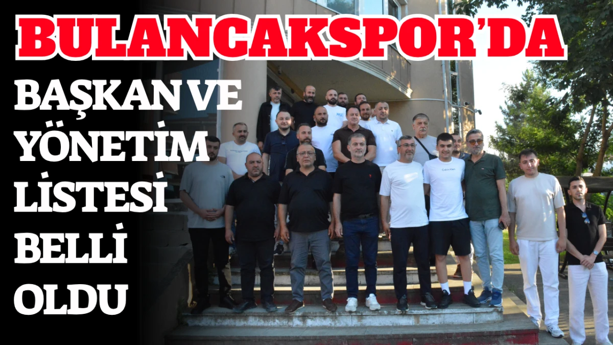 Bulancakspor&rsquo;da Başkan ve y&ouml;netim listesi belli oldu