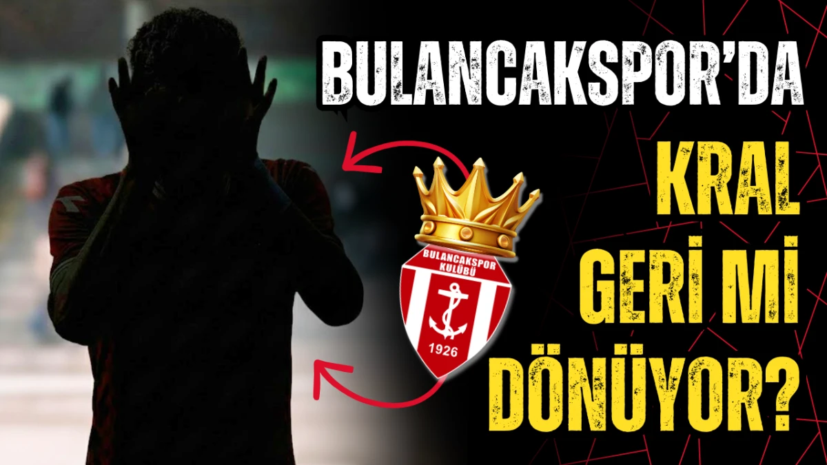 Bulancakspor&rsquo;da kral geri mi d&ouml;n&uuml;yor?