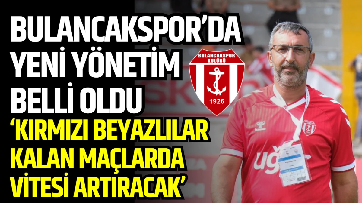 Bulancakspor&rsquo;da Yeni Y&ouml;netim belli oldu! Liste değişti