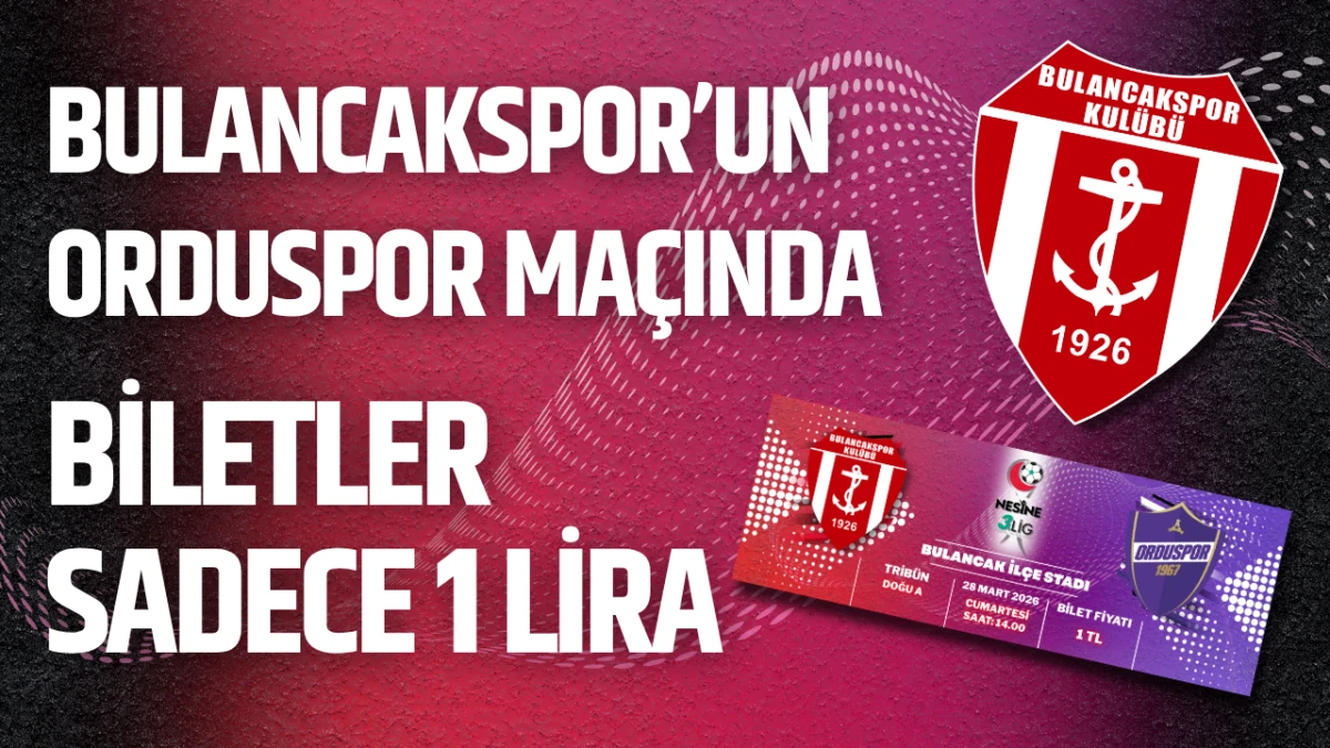 Bulancakspor&rsquo;un Orduspor ma&ccedil;ında biletler sadece 1 lira