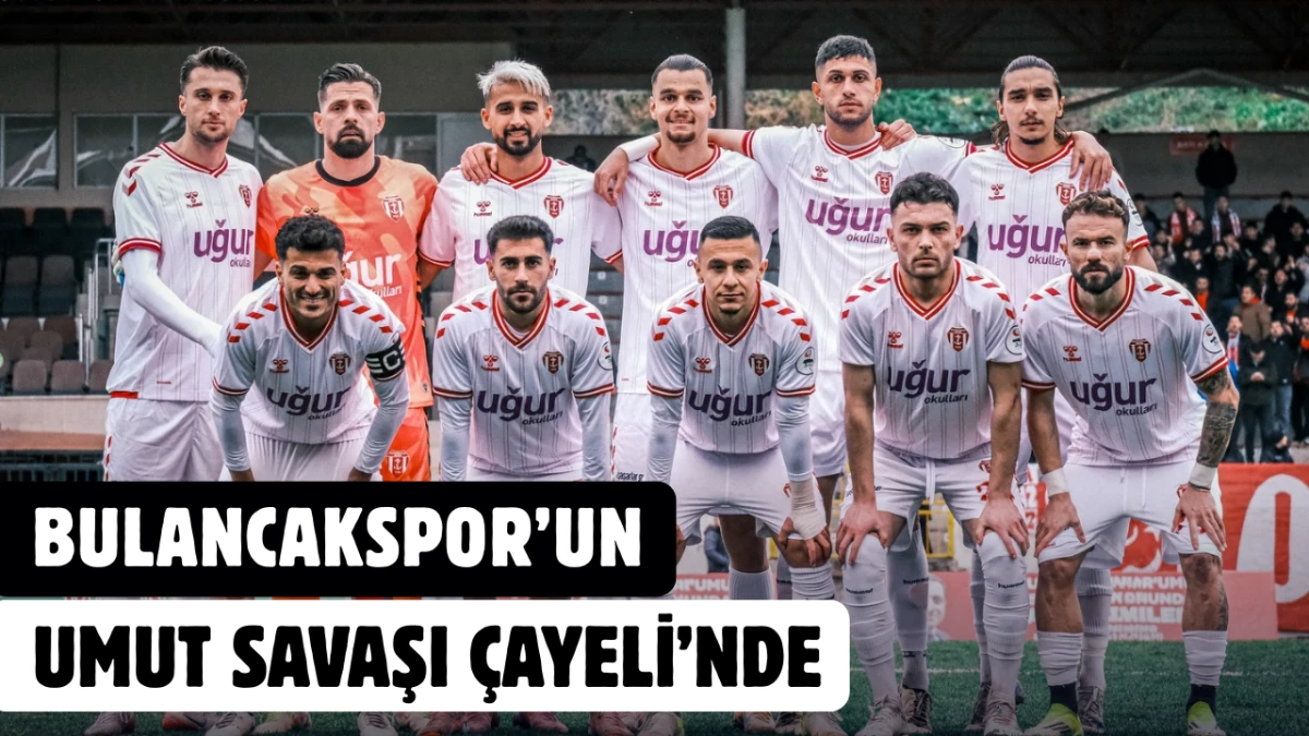 Bulancakspor&rsquo;un umut savaşı &Ccedil;ayeli&rsquo;nde