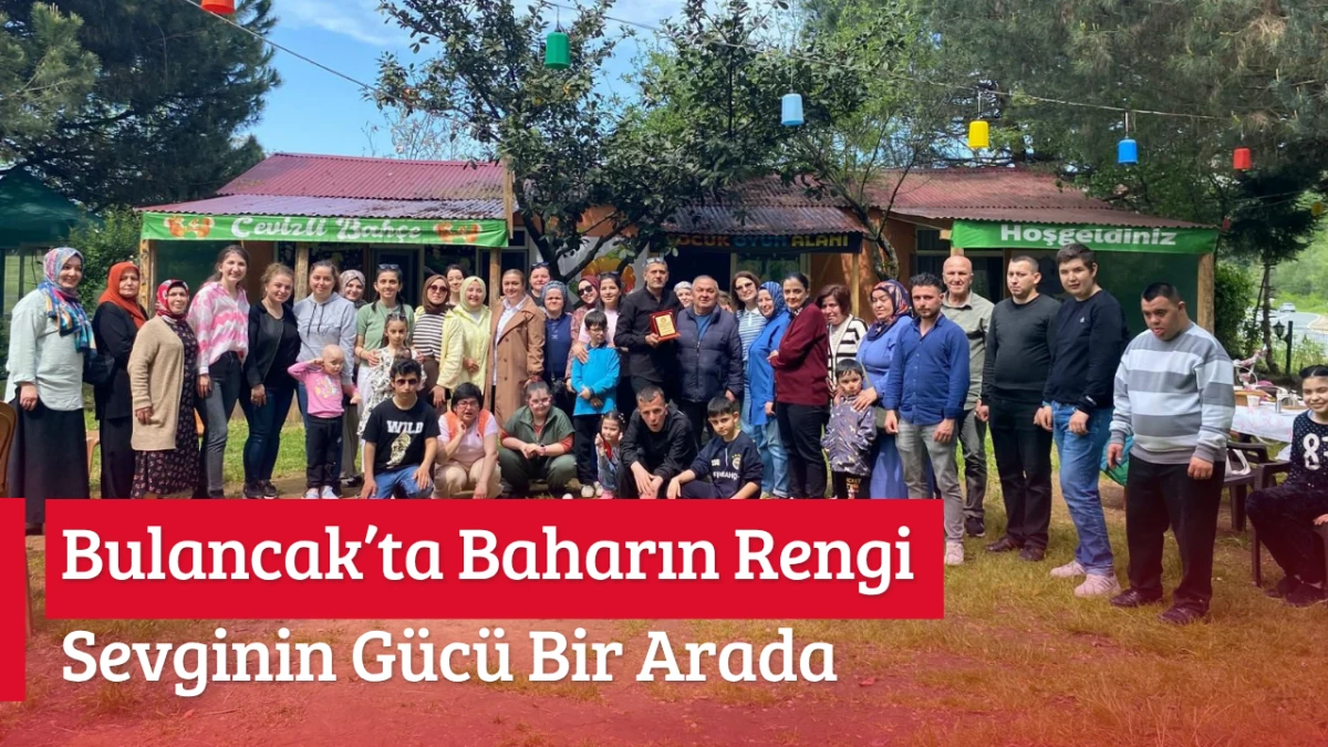 Bulancak&rsquo;ta Baharın Rengi, Sevginin G&uuml;c&uuml; Bir Arada