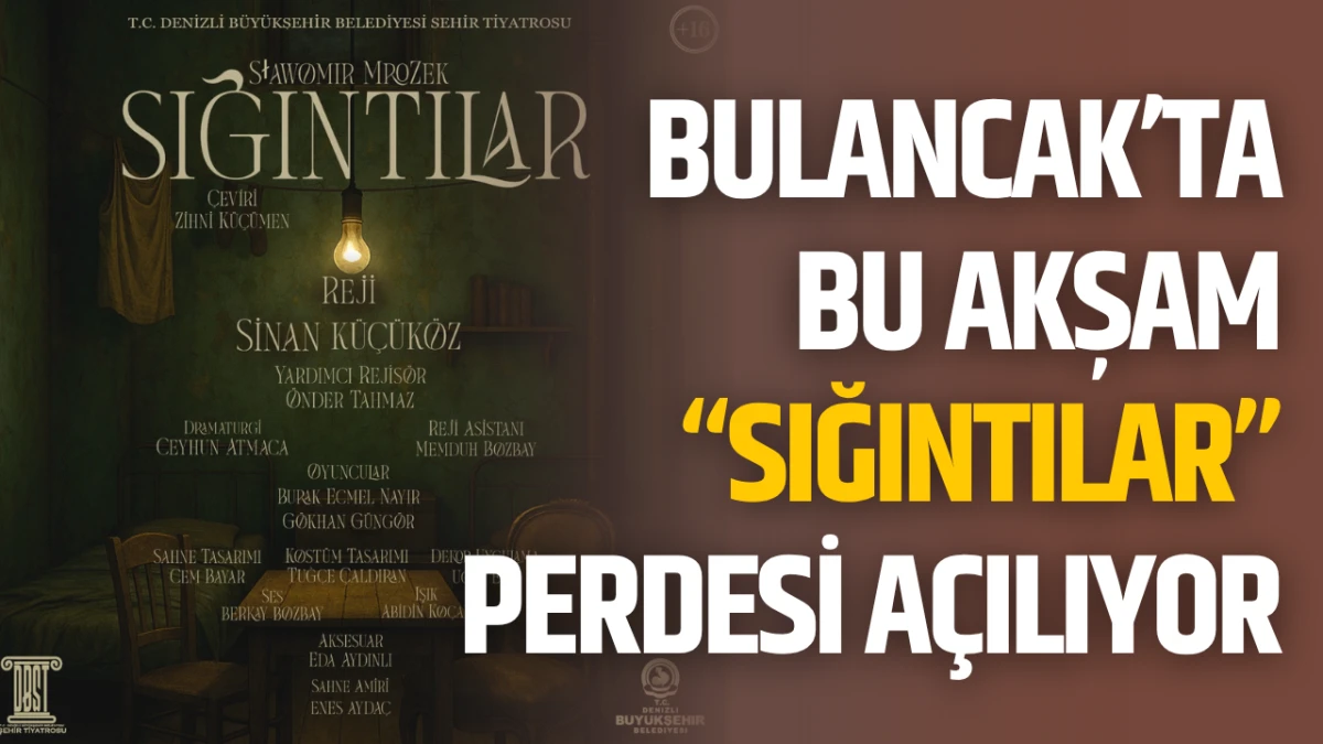 Bulancak&rsquo;ta Bu Akşam &ldquo;Sığıntılar&rdquo; Perdesi A&ccedil;ılıyor