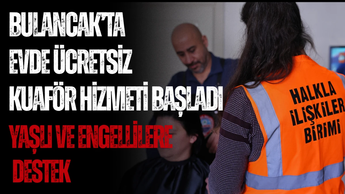 Bulancak&rsquo;ta Evde &Uuml;cretsiz Kuaf&ouml;r Hizmeti Başladı; Yaşlı ve Engellilere destek