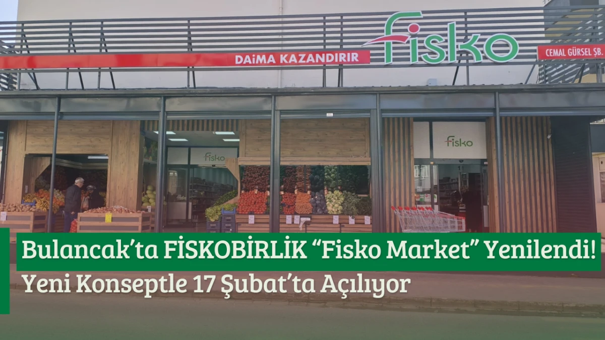 Bulancak&rsquo;ta FİSKOBİRLİK &ldquo;Fisko Market&rdquo; Yenilendi! Yeni Konseptle 17 Şubat&rsquo;ta A&ccedil;ılıyor