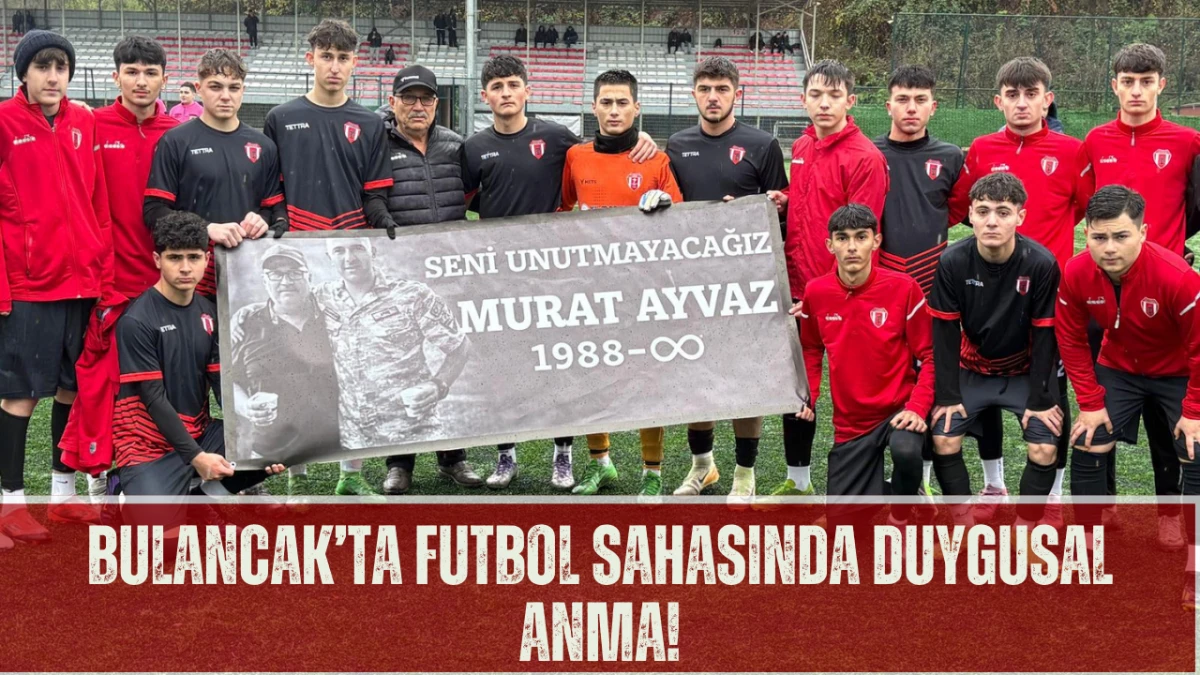 Bulancak&rsquo;ta futbol sahasında duygusal anma!