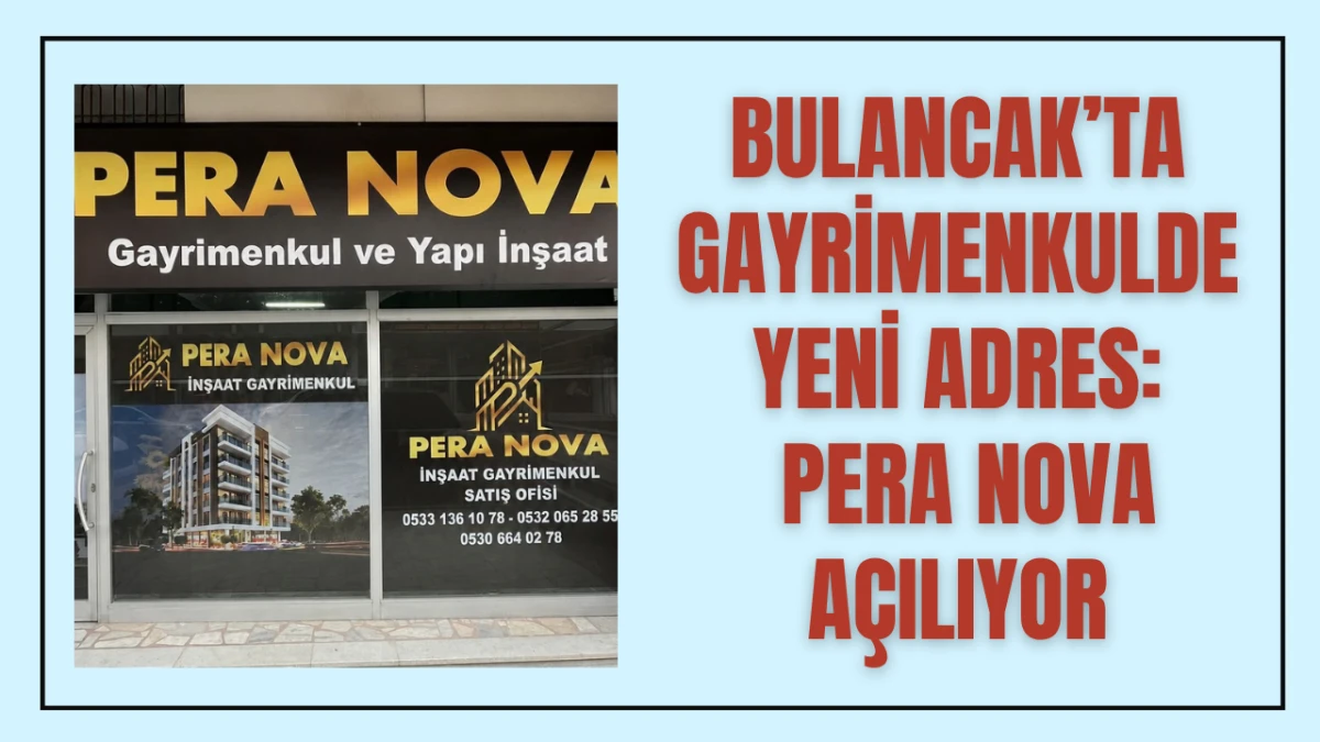 Bulancak&rsquo;ta Gayrimenkulde Yeni Adres:  Pera Nova A&ccedil;ılıyor