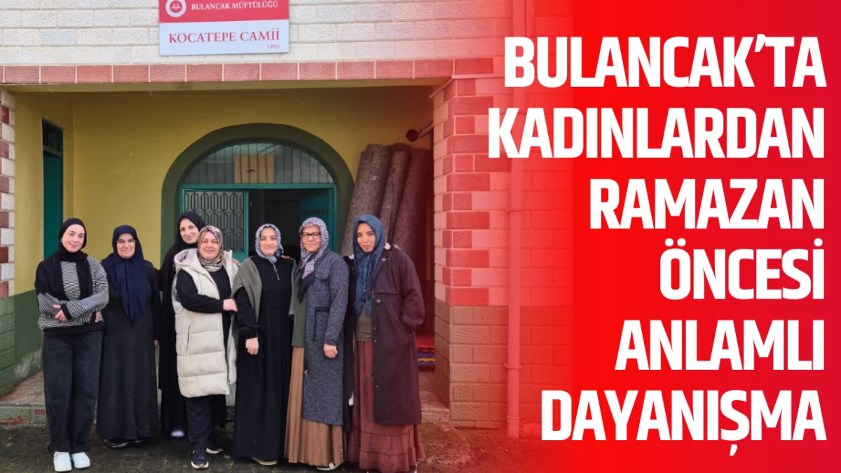 Bulancak&rsquo;ta Kadınlardan Ramazan &Ouml;ncesi Anlamlı Dayanışma