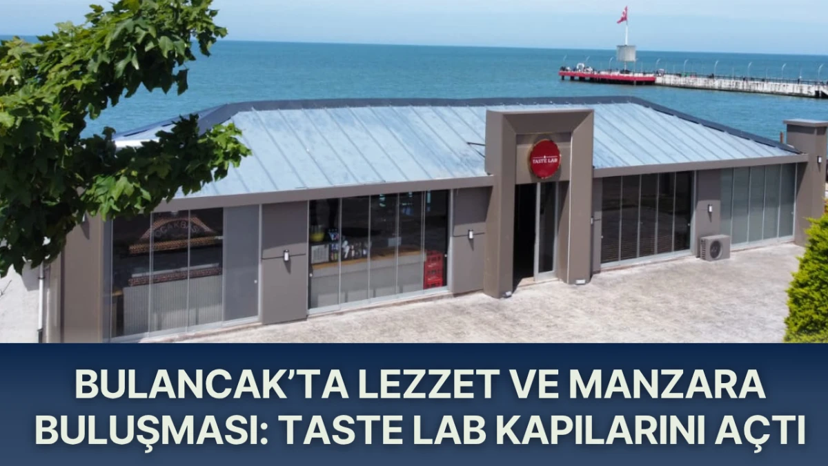 Bulancak&rsquo;ta Lezzet ve Manzara Buluşması: Taste Lab kapılarını a&ccedil;tı