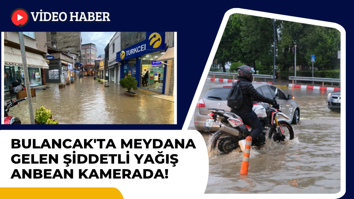 Bulancak’ta meydana gelen şiddetli yağış anbean kameralara yansıdı