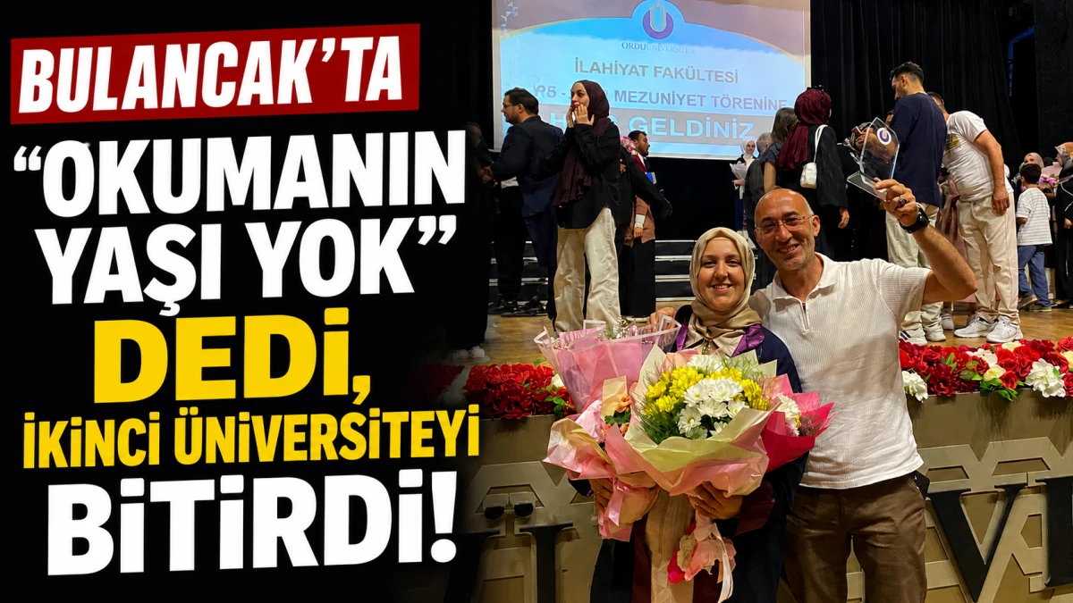Bulancak&rsquo;ta &ldquo;Okumanın Yaşı Yok&rdquo; Dedi, İkinci &Uuml;niversiteyi Bitirdi
