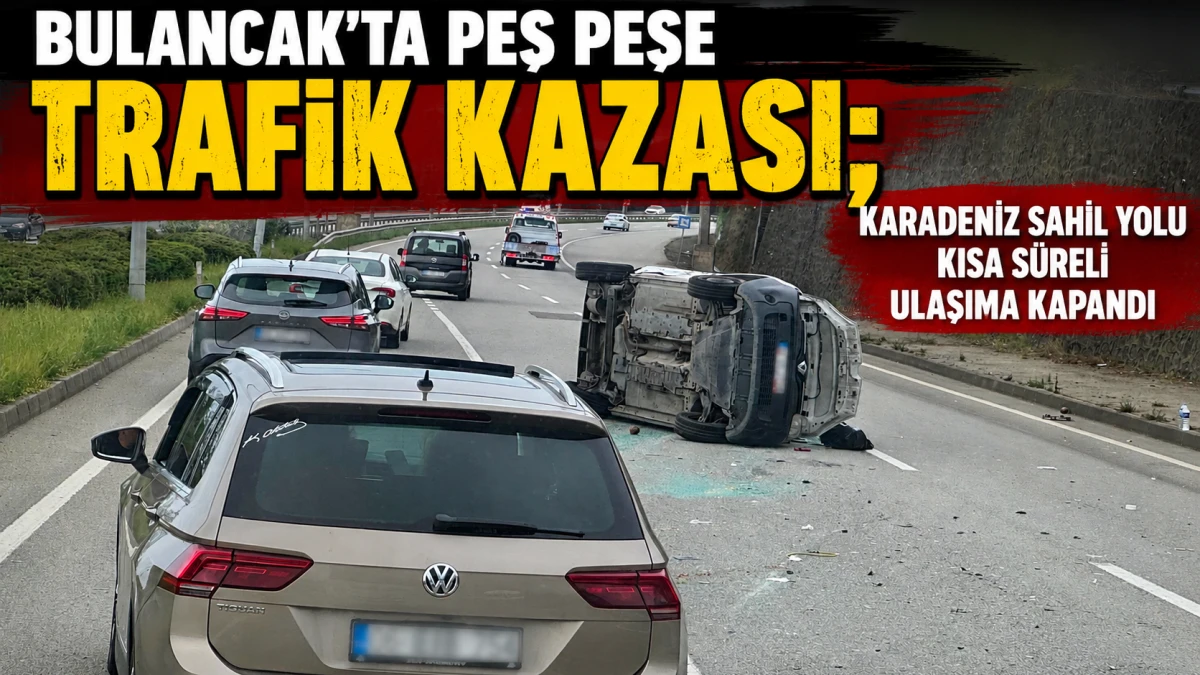 Bulancak&rsquo;ta peş peşe trafik kazası! Karadeniz sahil yolu kısa s&uuml;reli ulaşıma kapandı