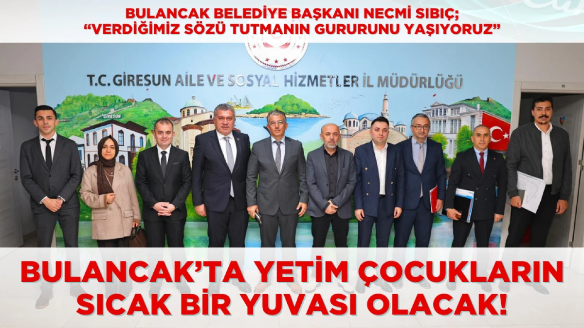 Bulancak’ta yetim çocukların sıcak bir yuvası olacak!