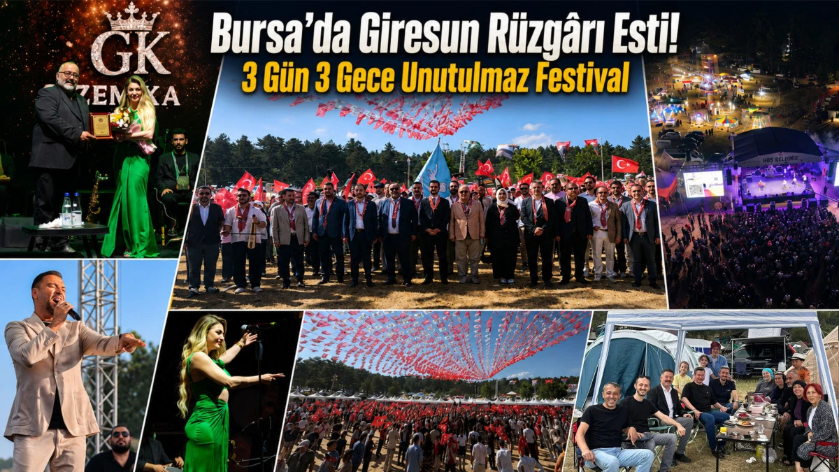 Bursa&rsquo;da Giresun R&uuml;zg&acirc;rı Esti! 3 G&uuml;n 3 Gece Unutulmaz festival