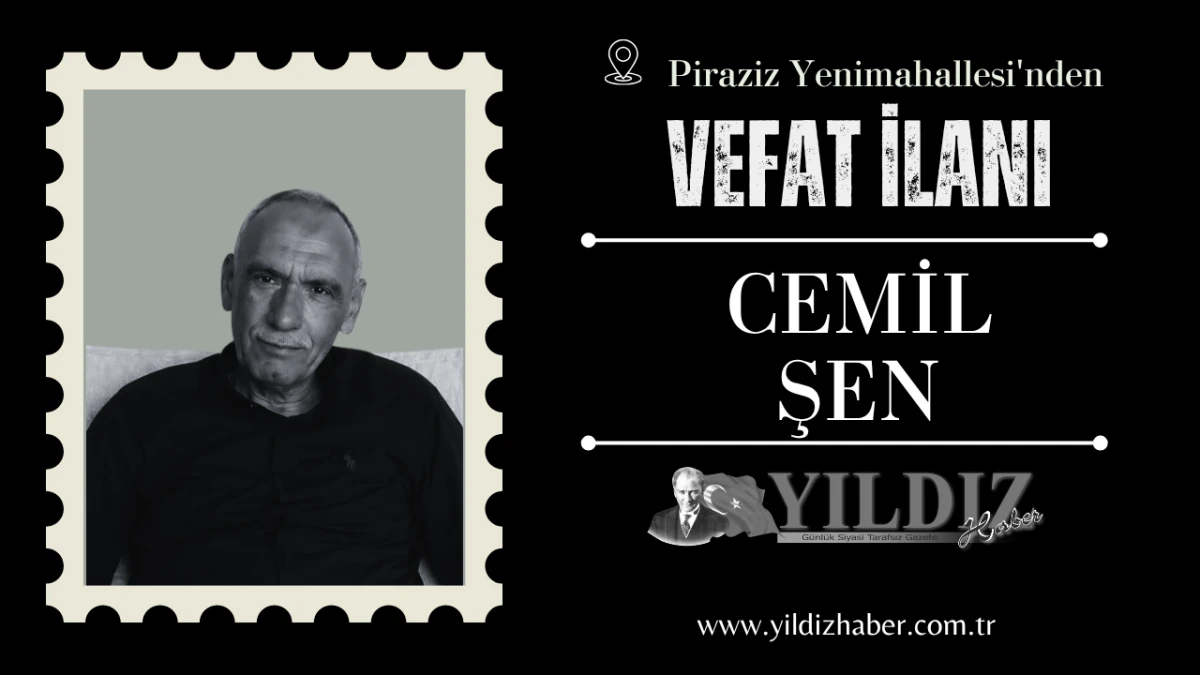 Cemil Şen vefat etti