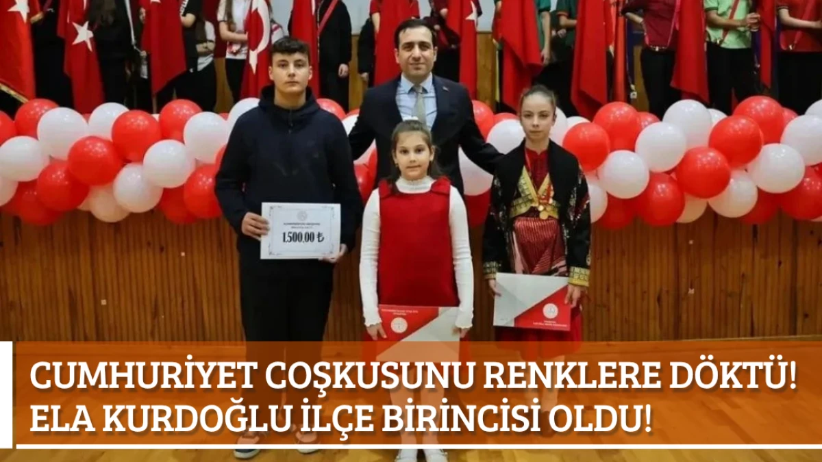 Cumhuriyet Coşkusunu Renklere Döktü! Ela Kurdoğlu İlçe Birincisi Oldu!