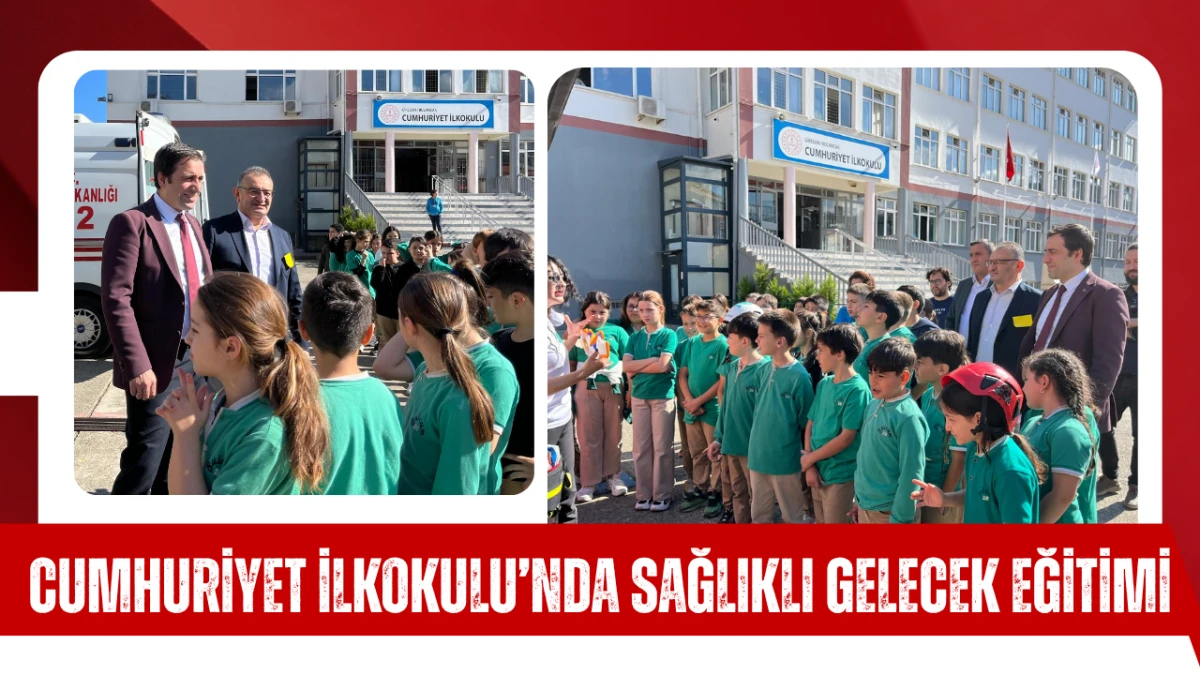 Cumhuriyet İlkokulu’nda Sağlıklı Gelecek Eğitimi