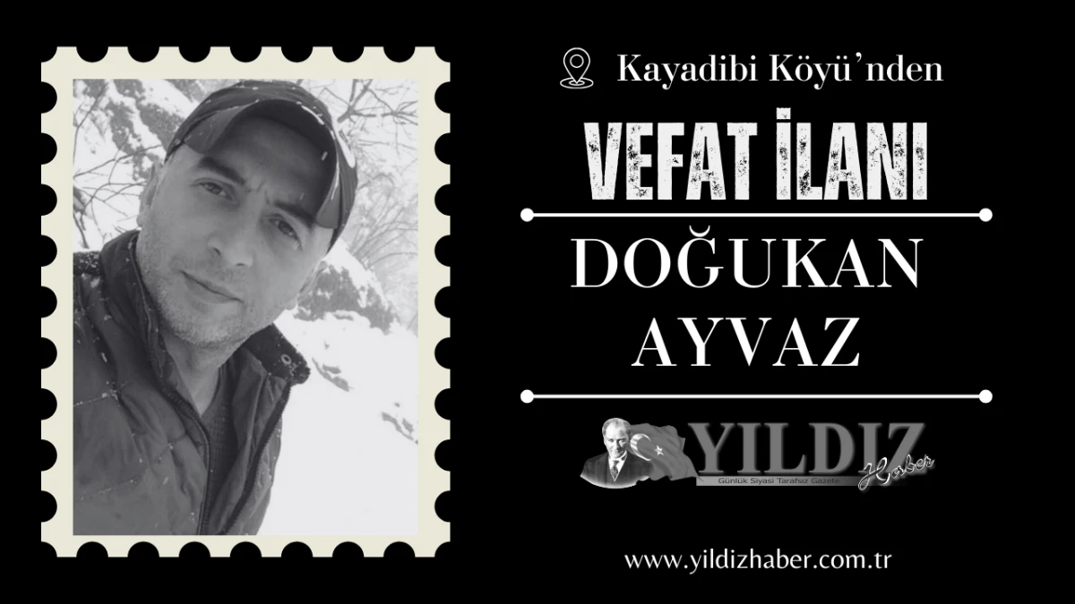 Doğukan Ayvaz vefat etti