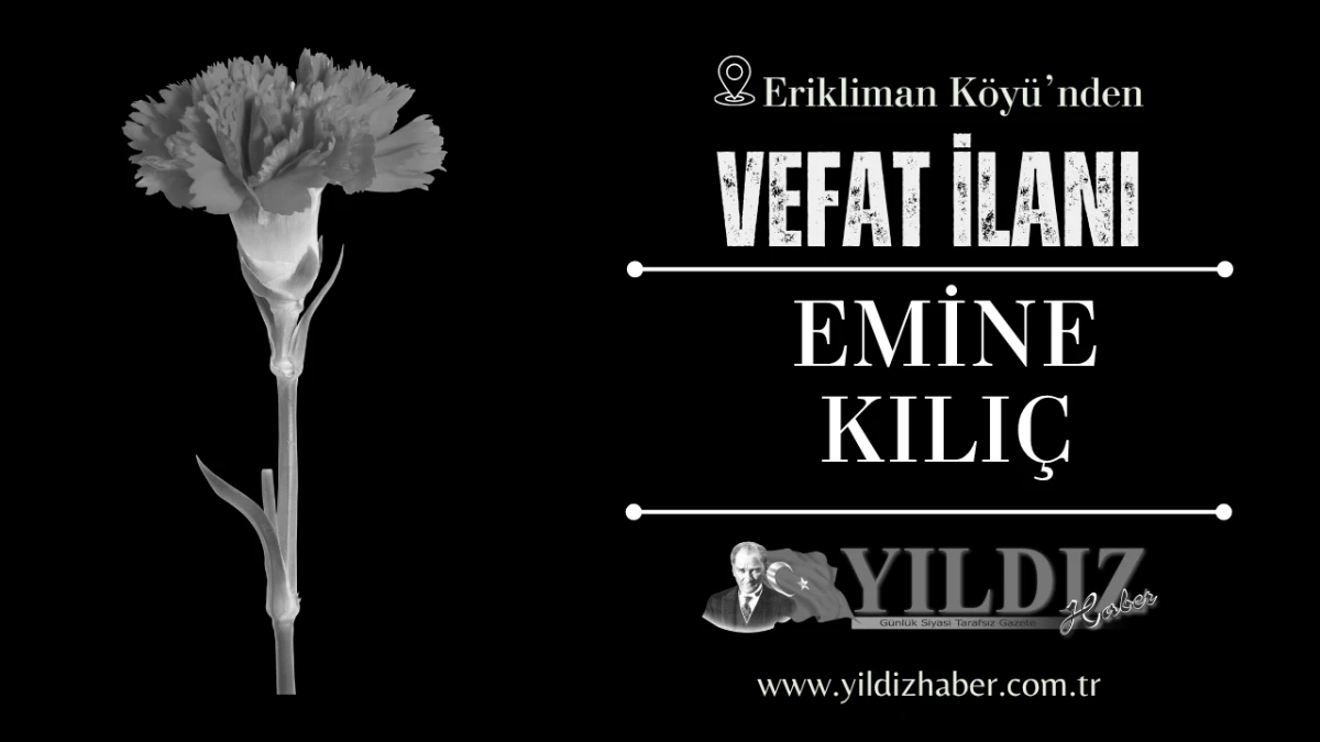 Emine Kılı&ccedil; vefat etti
