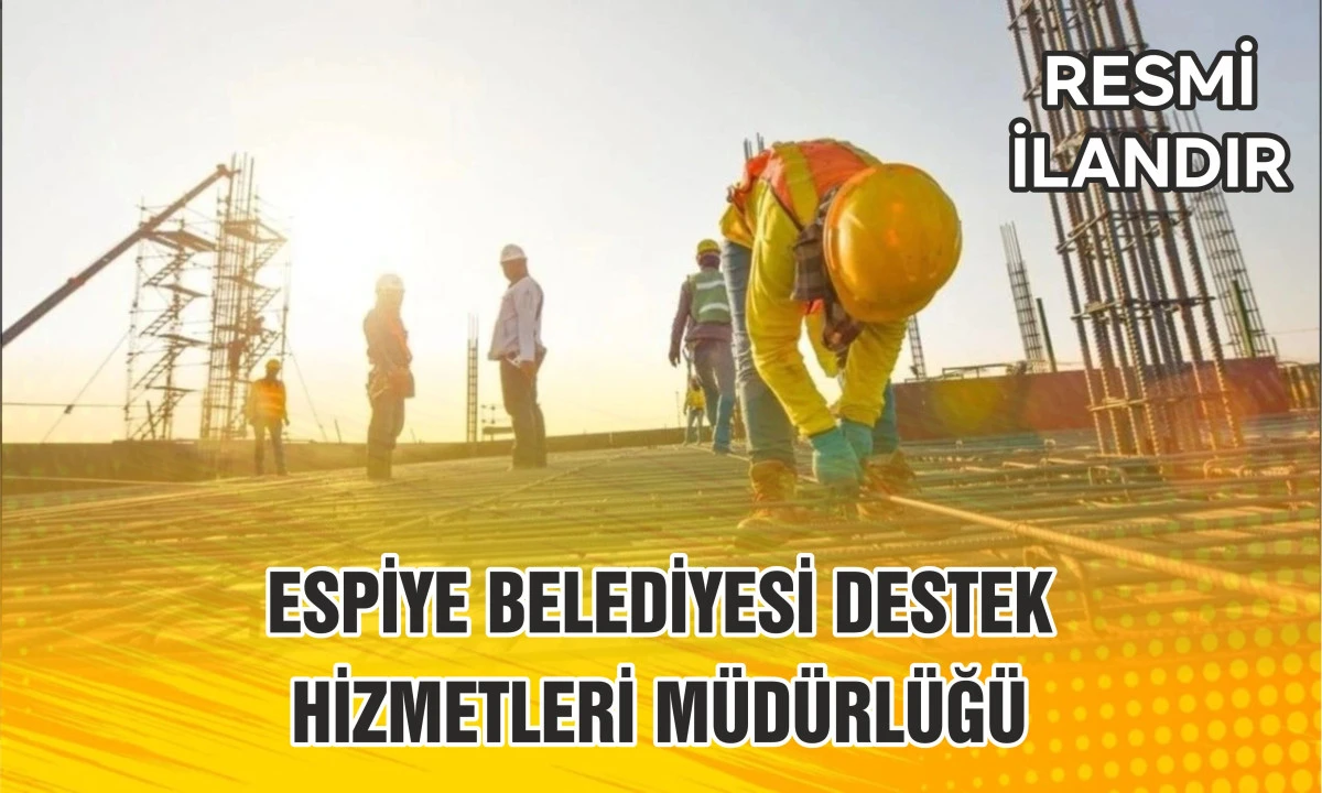 ESPİYE BELEDİYESİ DESTEK HİZMETLERİ M&Uuml;D&Uuml;RL&Uuml;Ğ&Uuml;