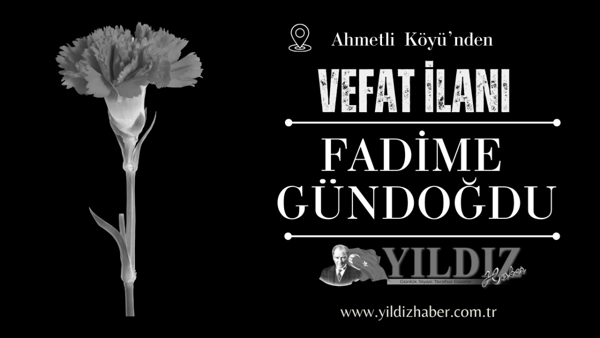  Fadime G&uuml;ndoğdu vefat etti