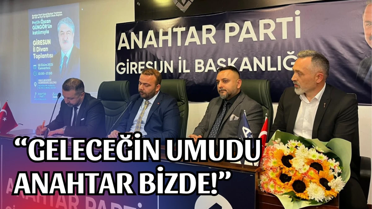 “Geleceğin umudu anahtar bizde!”